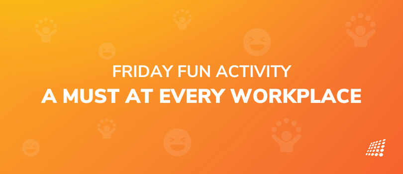 friday-fun-activity-for-every-workplace-sj-innovation